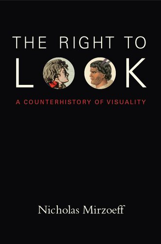 The Right to Look: A Counterhistory of Visuality