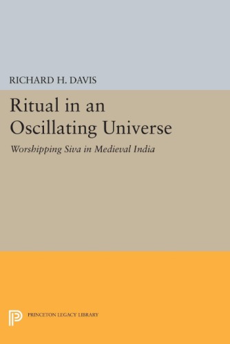 Ritual in an oscillating universe: worshiping Šiva in medieval India