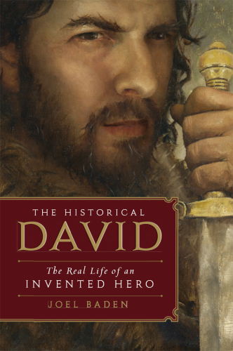The historical David the real life of an invented hero