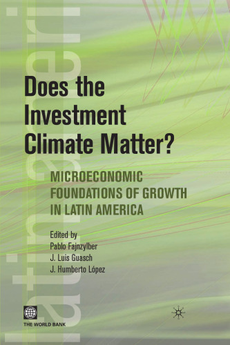 Does the Investment Climate Matter?: Microeconomic Foundations of Growth in Latin America