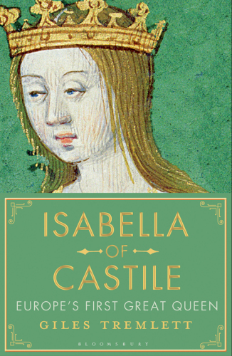 Isabella of Castile: Europe's first great queen