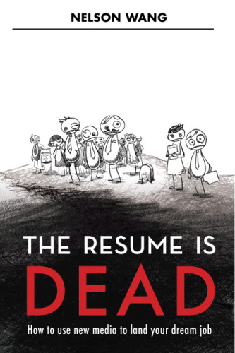 The resume is dead: how to use new media to land your dream job