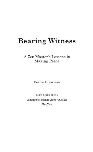 Bearing Witness: A Zen Master's Lessons in Making Peace
