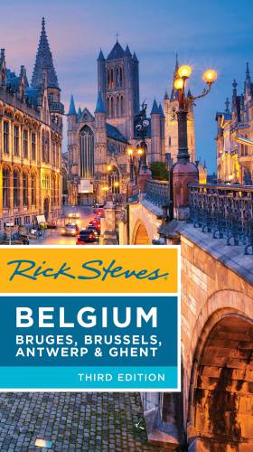 Rick Steves Belgium: Bruges, Brussels, Antwerp & Ghent