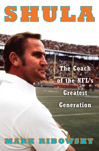 Shula: the coach of the NFL's greatest generation
