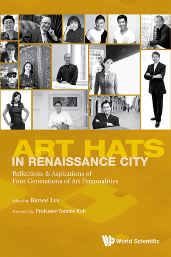 Arts hats in Renaissance City: reflections & aspirations of four generations of arts personalities