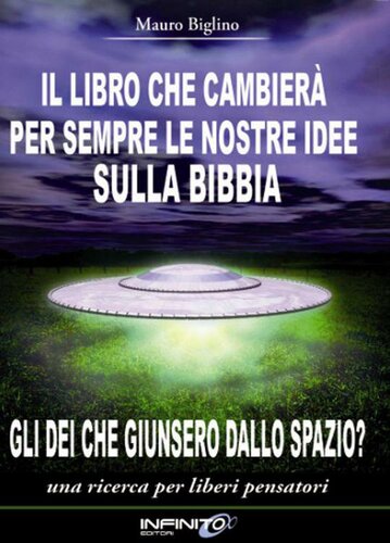 Il libro che cambierà per sempre le nostre idee sulla Bibbia. Gli dei che giunsero dallo spazio?