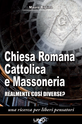Chiesa romana cattolica e massoneria. Realmente così diverse?
