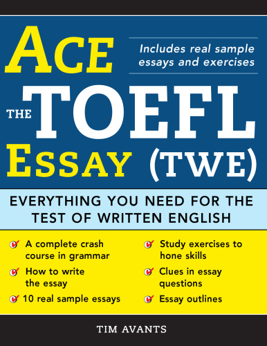 Ace the TOEFL essay everything you need for the test of written English
