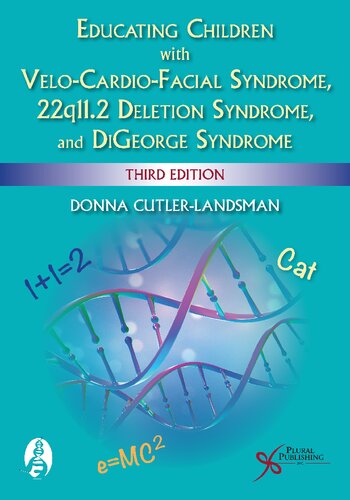 Educating children with velo-cardio-facial syndrome, 22q11.2 deletion syndrome, and DiGeorge syndrome