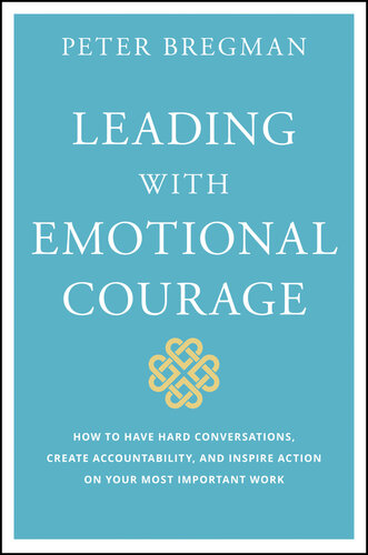How to Have Hard Conversations, Create Accountability, and Inspire Action on Your Most Important Work
