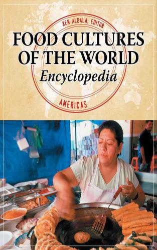 Food Cultures of the World Encyclopedia