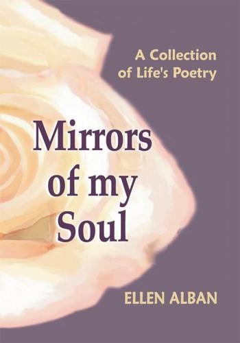 Mirrors of my soul: a collection of life's poetry