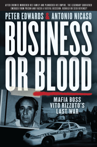 Business or blood: Mafia Boss Vito Rizzuto's Last War