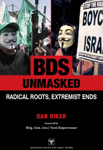 BDS unmasked: radical roots, extremist ends