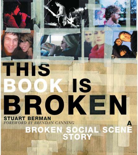 This Book is Broken: A Broken Social Scene Story