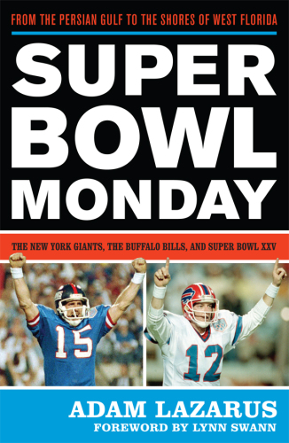 Super Bowl Monday: from the Persian Gulf to the shores of west Florida: the New York Giants, the Buffalo Bills, and Super Bowl XXV