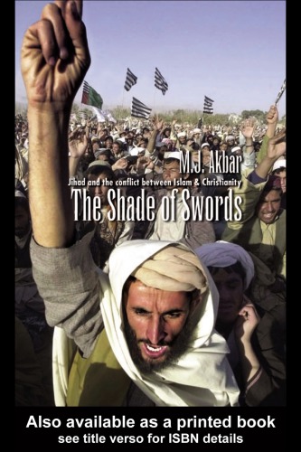 The shade of swords: Jihad and the conflict between Islam and christianity