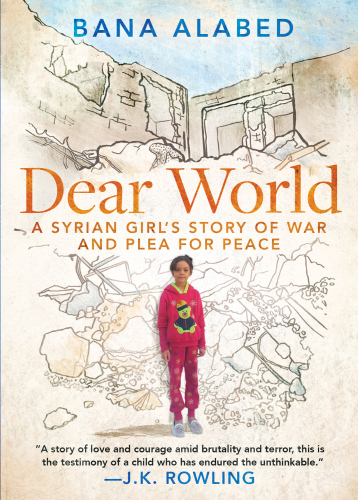Dear world: a Syrian girl's story of war and plea for peace