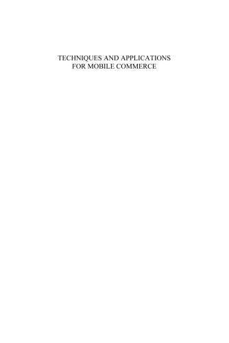 Techniques and Applications for Mobile Commerce: Proceedings of TAMoCo 2008