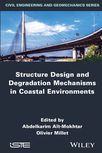Structures Design and Degradation Mechanisms in Coastal Environment