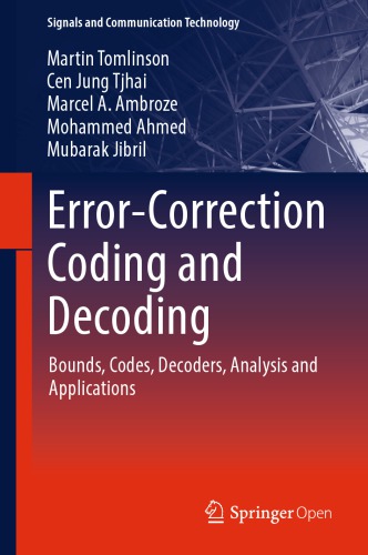 Error-Correction Coding and Decoding Bounds, Codes, Decoders, Analysis and Applications