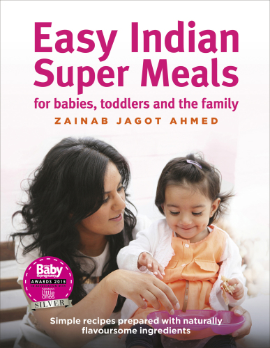 Easy Indian super meals: simple recipes prepared with naturally flavoursome ingredients