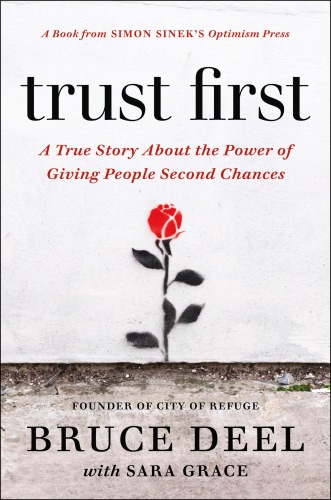 Trust first: a true story about the power of giving people second chances