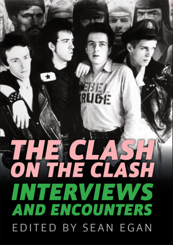 The Clash on The Clash: interviews and encounters