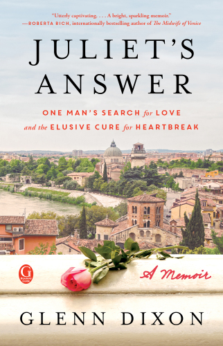 Juliet's answer: one man's search for love and the elusive cure for heartbreak: [a memoir]
