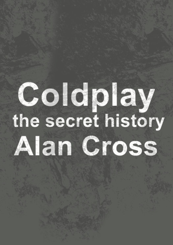 Coldplay: the secret history