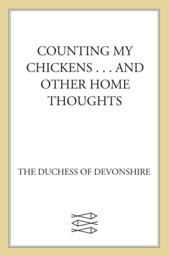 Counting my chickens . . .: and other home thoughts