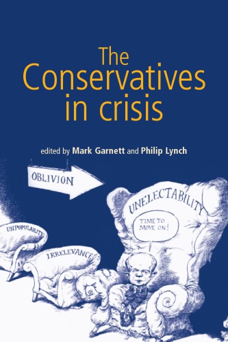 The conservatives in crisis: the Tories after 1997