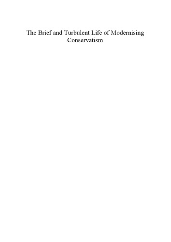 The brief and turbulent life of modernising conservatism