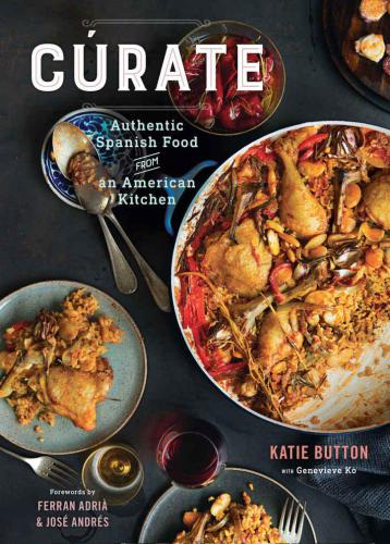 Cúrate: authentic Spanish food from an American kitchen