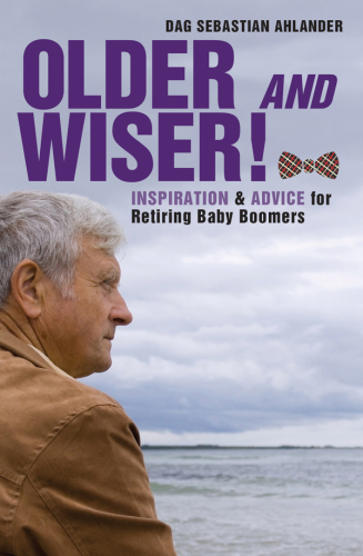 Older and wiser inspiration and advice for retiring baby boomers