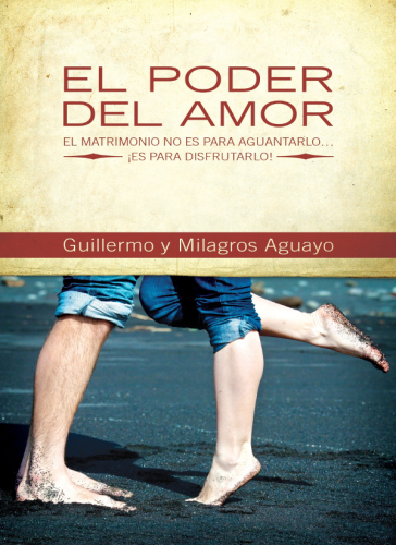 El poder del amor: el matrimonio no es para aguantarlo ... Es para disfrutarlo!