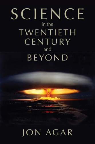 Science in the twentieth century and beyond