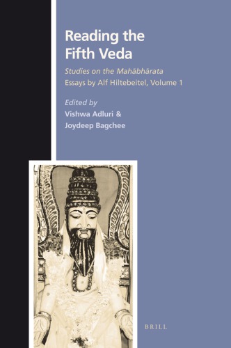 Reading the fifth veda: studies on the Mahābhārata: essays by Alf Hiltebeitel, vol. 1