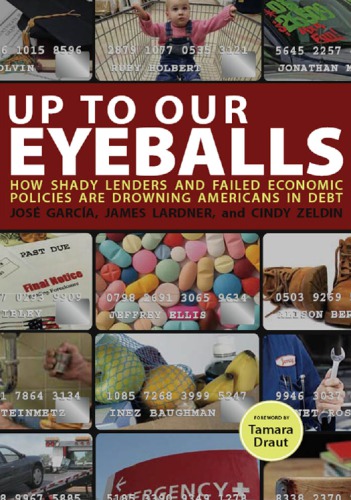Up to our eyeballs: how shady lenders and failed economic policies are drowning Americans in debt