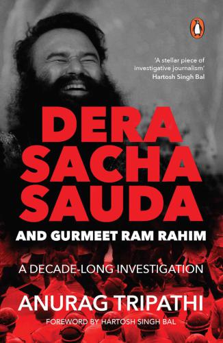 Dera Saccha Sauda and Gurmeet Ram Rahim: a decade-long investigation