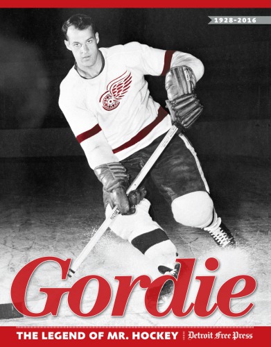 Gordie: the legend of Mr. Hockey