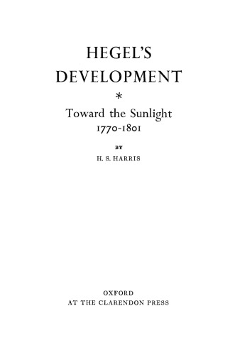 Hegel's Development: Towards the Sunlight