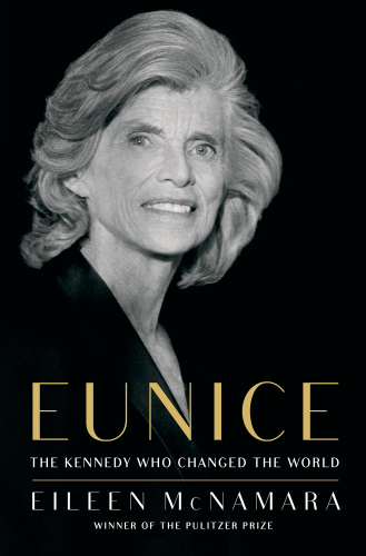Eunice: the Kennedy who changed the world
