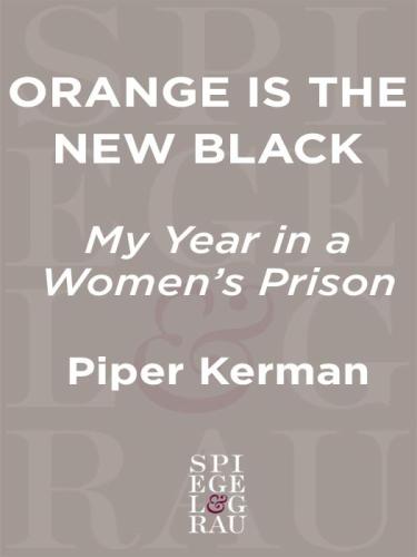 Orange is the new black: my year in a women's prison