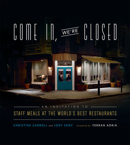 Come in, we're closed: an invitation to staff meals at the world's best restaurants