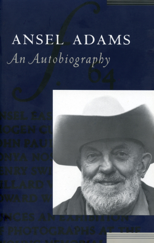 Ansel Adams, an autobiography