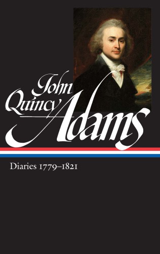 John Quincy Adams Diaries 1779