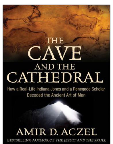 The cave and the cathedral: how a real-life Indiana Jones and a renegade scholar decoded the ancient art of man
