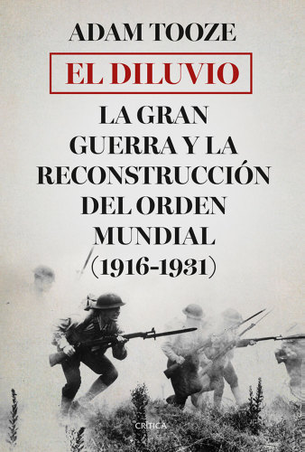 El diluvio: la Gran Guerra y la reconsturcción del orden mundial (1916-1931)